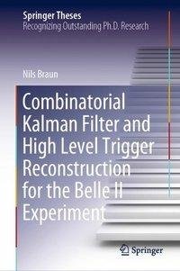 Combinatorial Kalman Filter and High Level Trigger Reconstruction for the Belle II Experiment