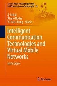 Intelligent Communication Technologies and Virtual Mobile Networks