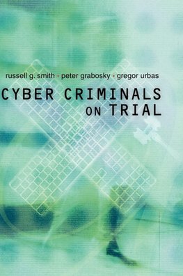 Cyber Criminals on Trial