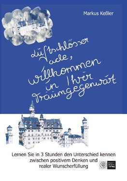 Luftschlösser ade, willkommen in Ihrer Traumgegenwart!