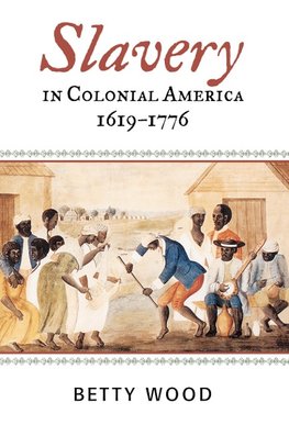 Slavery in Colonial America, 1619-1776