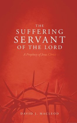 The Suffering Servant of the Lord