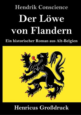 Der Löwe von Flandern (Großdruck)