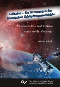 Galaxien - die Kronzeugen der kosmischen Schöpfungsgeschichte