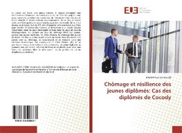 Chômage et résilience des jeunes diplômés: Cas des diplômés de Cocody