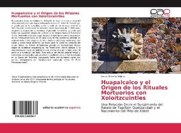 Huapalcalco y el Origen de los Rituales Mortuorios con Xoloitzcuintles