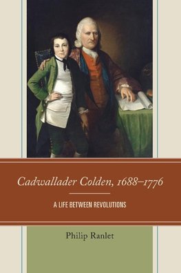 Cadwallader Colden, 1688-1776