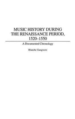 Music History During the Renaissance Period, 1520-1550