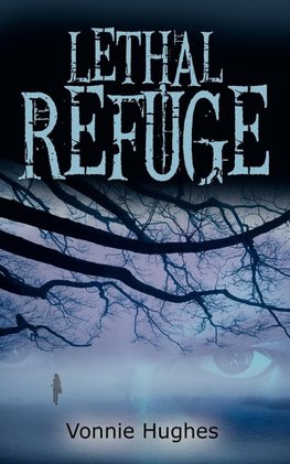 Lethal Refuge