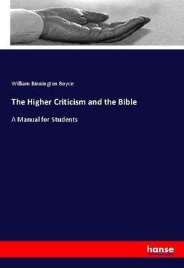 The Higher Criticism and the Bible