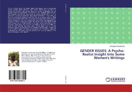 GENDER ISSUES: A Psycho-Realist Insight Into Some Women's Writings