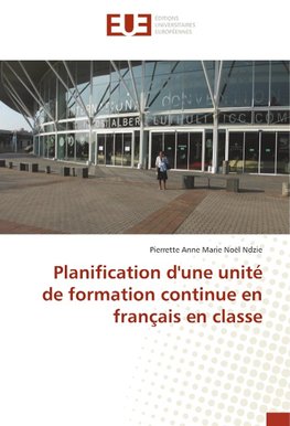 Planification d'une unité de formation continue en français en classe