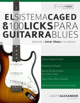 El Sistema CAGED y 100 licks para guitarra blues