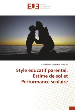 Style éducatif parental, Estime de soi et Performance scolaire