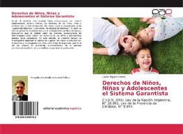 Derechos de Niños, Niñas y Adolescentes el Sistema Garantista