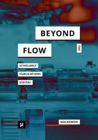 Beyond the Flow