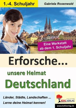 Erforsche ... unsere Heimat Deutschland