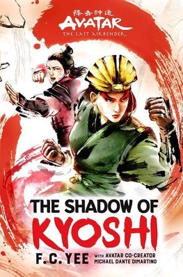 Avatar, The Last Airbender: The Shadow of Kyoshi (Chronicles of the Avatar Book 2)