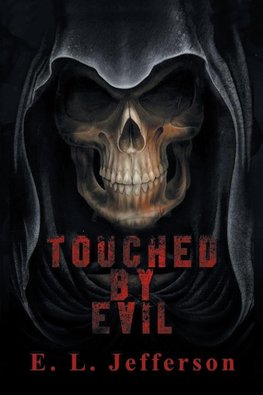 Touched By Evil