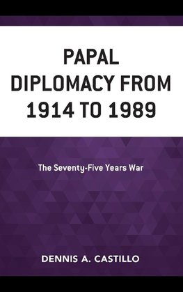 Papal Diplomacy from 1914 to 1989