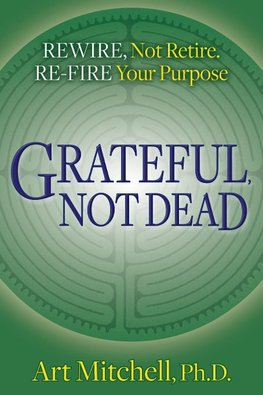 Grateful, Not Dead