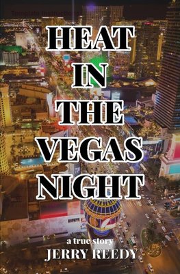 Heat in the Vegas Night