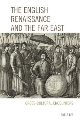 The English Renaissance and the Far East