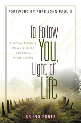 To Follow You, Light of Life