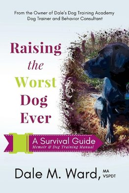 Raising the Worst Dog Ever