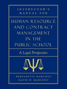 Instructor's Manual for Human Resource & Contract Management in the Public School