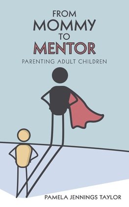 From Mommy to Mentor