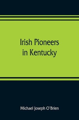 Irish pioneers in Kentucky