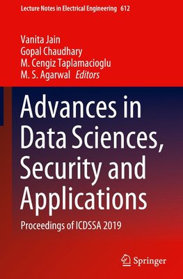 Advances in Data Sciences, Security and Applications