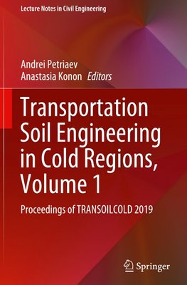 Transportation Soil Engineering in Cold Regions, Volume 1