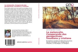 La melancolía. Comparando dos perspectivas: freudiana y cristiana