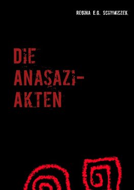 Die Anasazi-Akten