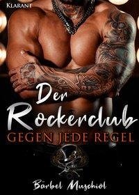 Der Rockerclub. Gegen jede Regel