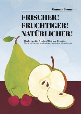 Frischer! Fruchtiger! Natürlicher!