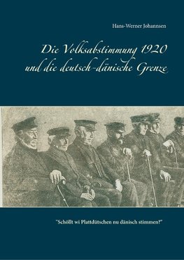 Die Volksabstimmung 1920 und die deutsch-dänische Grenze