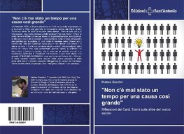 "Non c'è mai stato un tempo per una causa così grande"