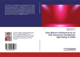 Post Reform Performance of Life Insurance Companies operating in India