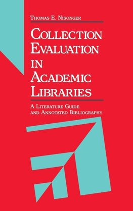 Collection Evaluation in Academic Libraries