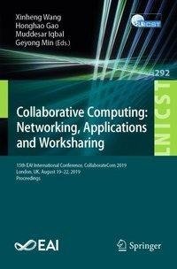 Collaborative Computing: Networking, Applications and Worksharing