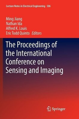 The Proceedings of the International Conference on Sensing and Imaging