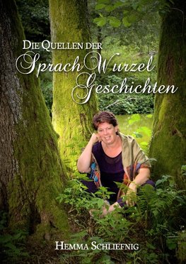 Die Quellen der SprachWurzelGeschichten