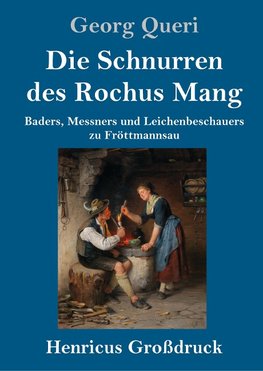 Die Schnurren des Rochus Mang (Großdruck)