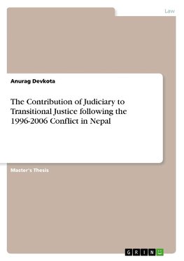 The Contribution of Judiciary to Transitional Justice following the 1996-2006 Conflict in Nepal