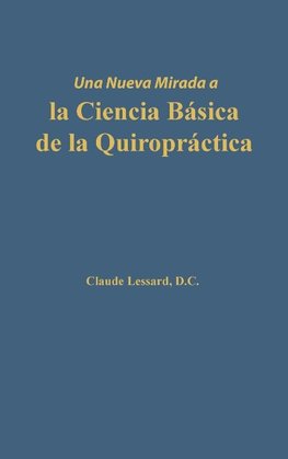 Una nueva mirada a la Ciencia Básica de la Quiropráctica