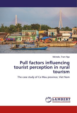 Pull factors influencing tourist perception in rural tourism