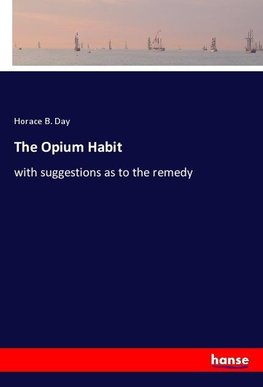 The Opium Habit